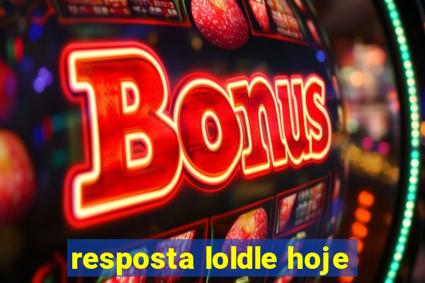 resposta loldle hoje